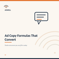 Ad Copy Formulas That Convert — Adwell digital guide cover